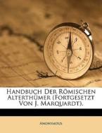 Handbuch Der R Mischen Alterth Mer Fort di Anonymous edito da Nabu Press