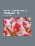Revue Germanique Et Francaise (26) di Charles Dollfus edito da General Books Llc