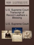 U.s. Supreme Court Transcript Of Record Leathers V. Blessing edito da Gale Ecco, U.s. Supreme Court Records