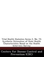 Vital Health Statistics Series 2, No. 75 edito da Bibliogov