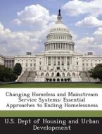 Changing Homeless And Mainstream Service Systems edito da Bibliogov