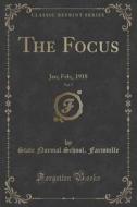 The Focus, Vol. 7 di State Normal School Farmville edito da Forgotten Books