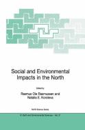 Social and Environmental Impacts in the North: Methods in Evaluation of Socio-Economic and Environmental Consequences of edito da Springer Netherlands