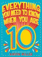 Everything You Need to Know When You Are 10 di Kirsten Miller edito da AMULET BOOKS