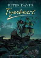 Tigerheart [With Headphones] di Peter David edito da Findaway World