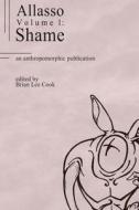 Allasso Volume 1: Shame: Shame di Brian Lee Cook edito da Createspace