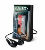 Elizabeth Is Missing di Emma Healey edito da Findaway World