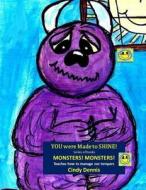 Monsters! Monsters! di Cindy Dennis edito da Createspace Independent Publishing Platform