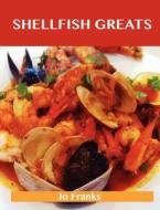 Shellfish Greats di Jo Franks edito da Emereo Publishing