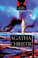 The Submarine Plans di Agatha Christie edito da Createspace