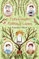 The Flourishing of Floralie Laurel di Fiadhnait Moser edito da LITTLE BEE BOOKS