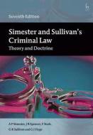 Simester and Sullivan's Criminal Law di A P Simester, J R Spencer, F Stark, G R Sullivan, G J Virgo edito da Bloomsbury Publishing PLC