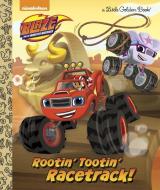 Rootin' Tootin' Racetrack! (Blaze and the Monster Machines) di Frank Berrios edito da GOLDEN BOOKS PUB CO INC