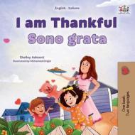 I am Thankful (English  Italian Bilingual Children's Book) di Shelley Admont, Kidkiddos Books edito da KidKiddos Books Ltd.