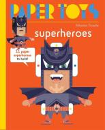 Super Heroes di Sébastian Touache edito da Gingko Press GmbH