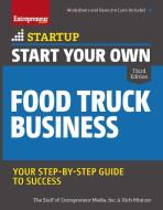 Start Your Own Food Truck Business di Inc The Staff Of Entrepreneur Media, Rich Mintzer edito da ENTREPRENEUR PR