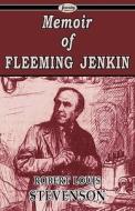 Memoir Of Fleeming Jenkin di Robert Louis Stevenson edito da Arc Manor