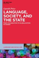 Language, Society, and the State di Gareth Price edito da de Gruyter Mouton