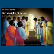 The Disciples of Jesus di Sylvia A. Thomas edito da XULON PR