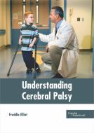 Understanding Cerebral Palsy edito da HAYLE MEDICAL