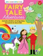 Sticker Stories: Fairy Tale Adventures edito da Walter Foster Jr.