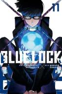 Blue Lock 11 di Muneyuki Kaneshiro edito da KODANSHA COMICS