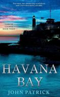 Havana Bay di John Patrick edito da NINESTAR PR LLC