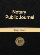 Notary Public Journal Large Entries di Notary Public edito da www.snowballpublishing.com