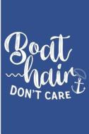 BOAT HAIR DONT CARE di Jen V. Pitman edito da INDEPENDENTLY PUBLISHED