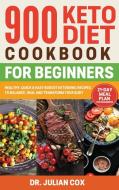 900 Keto Diet Cookbook For Beginners di Cox Julian Cox edito da Book Loop LTD