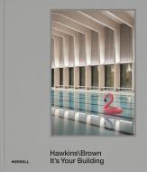Hawkins\Brown: It's Your Building edito da MERRELL