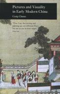 Pictures and Visuality in Early Modern China di Craig Clunas edito da REAKTION BOOKS