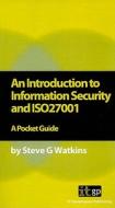 An Introduction To Information Security And Iso27001 di Steve G. Watkins edito da It Governance Publishing