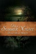 On a Summer Night di Diane Dean White edito da Crosslink Publishing