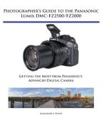 Photographer's Guide to the Panasonic Lumix DMC-FZ2500/FZ2000 di Alexander S. White edito da White Knight Press