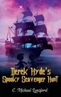 Derek Hyde's Spooky Scavenger Hunt di Lunsford E. Michael Lunsford edito da Intense Publications