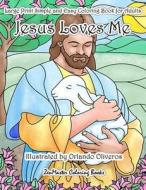 JESUS LOVES ME LARGE PRINT SIMPLE AND EA di ZENMASTER COLORING B edito da LIGHTNING SOURCE UK LTD
