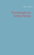 Promenade en Terres Noires di Rémy Landu edito da Books on Demand