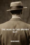 The Man in the Brown Suit (Annotated) di Agatha Christie edito da INDEPENDENT CAT