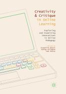 Creativity and Critique in Online Learning edito da Springer International Publishing