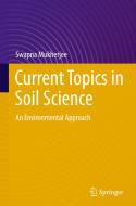 Current Topics in Soil Science di Swapna Mukherjee edito da Springer International Publishing