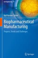Biopharmaceutical Manufacturing edito da Springer International Publishing