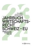 Jahrbuch Wirtschaftsrecht Schweiz ¿ EU 2024 di Tobias Baumgartner edito da tredition