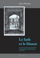 Le luth et le blason di Jean Pironon edito da Lang, Peter