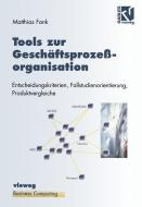 Tools zur Geschäftsprozeßorganisation di Matthias Fank edito da Vieweg+Teubner Verlag