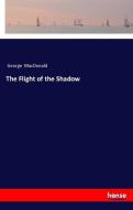 The Flight of the Shadow di George Macdonald edito da hansebooks