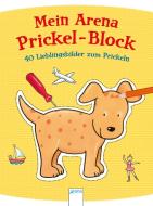 Mein Arena Prickel-Block. 40 Lieblingsbilder zum Prickeln edito da Arena Verlag GmbH