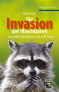 Invasion der Waschbären di Michael Groß edito da Wiley VCH Verlag GmbH