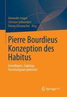Pierre Bourdieus Konzeption des Habitus edito da VS Verlag für Sozialw.