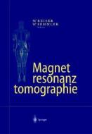 Magnetresonanztomographie edito da Springer-verlag Berlin And Heidelberg Gmbh & Co. Kg